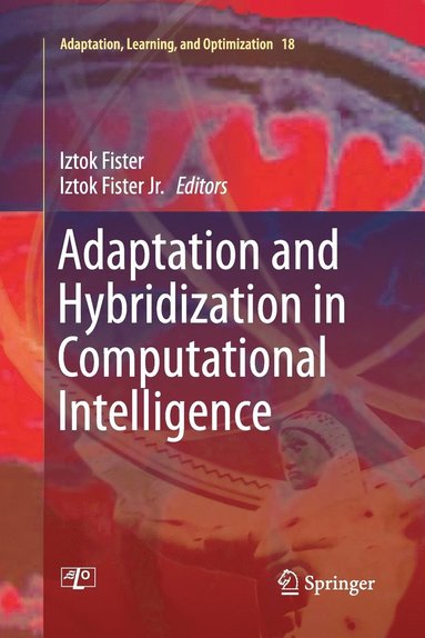 bokomslag Adaptation and Hybridization in Computational Intelligence