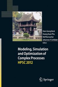 bokomslag Modeling, Simulation and Optimization of Complex Processes - HPSC 2012