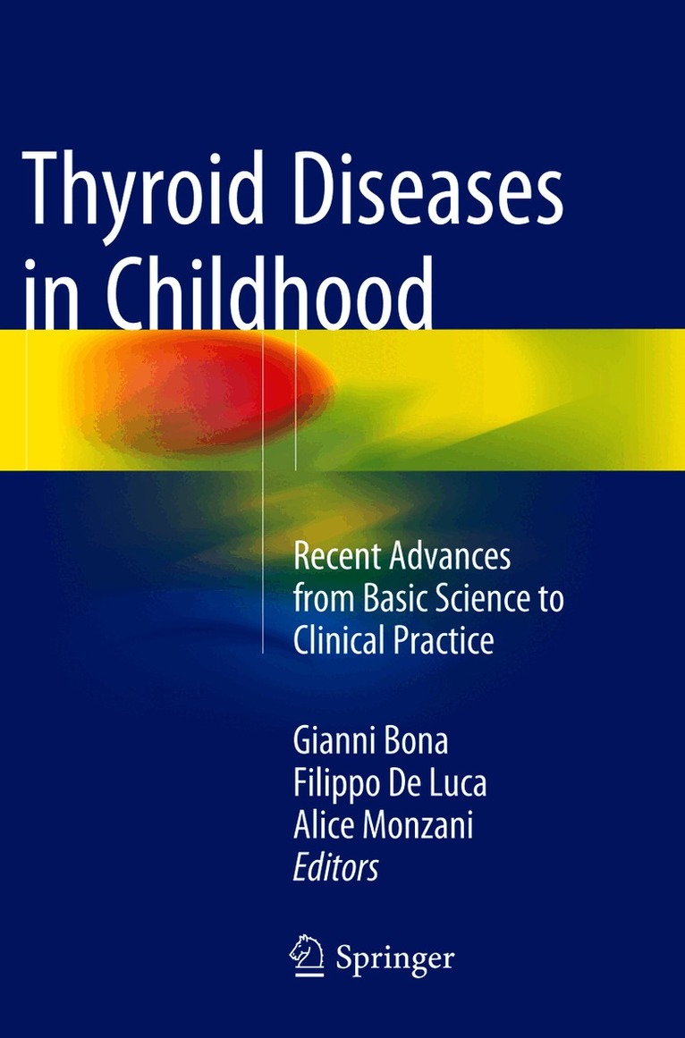 Gianni Bona, Filippo De Luca, Alice Monzani - Thyroid Diseases in Childhood, Häftad