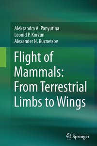bokomslag Flight of Mammals: From Terrestrial Limbs to Wings