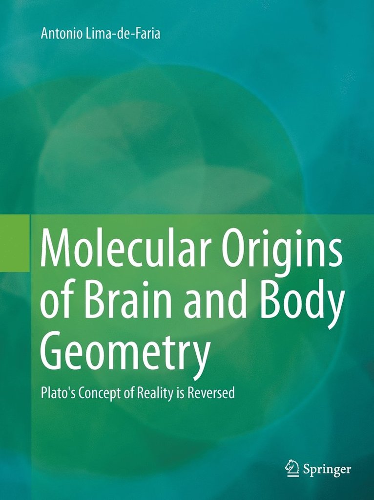 Molecular Origins of Brain and Body Geometry 1