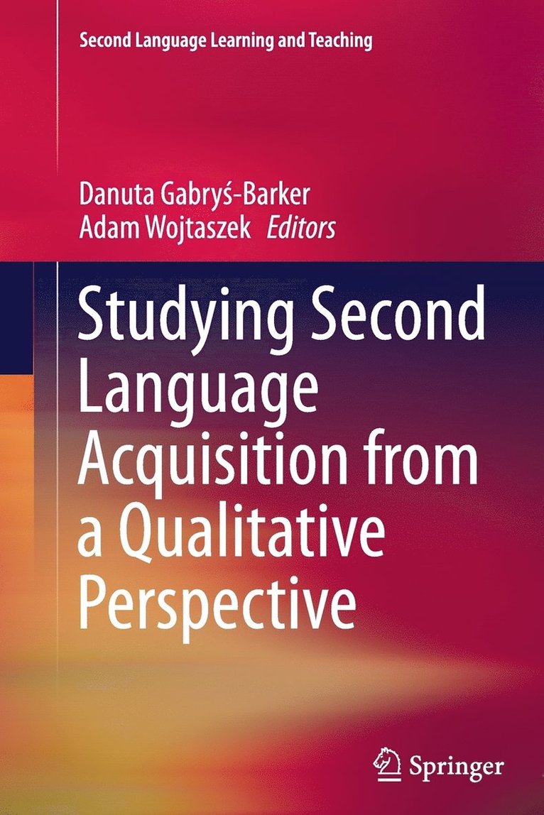 Studying Second Language Acquisition from a Qualitative Perspective 1
