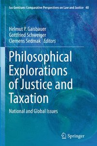 bokomslag Philosophical Explorations of Justice and Taxation