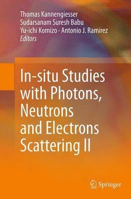 In-situ Studies with Photons, Neutrons and Electrons Scattering II 1