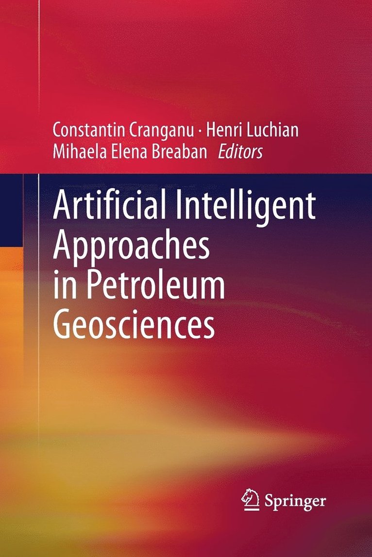 Artificial Intelligent Approaches in Petroleum Geosciences 1