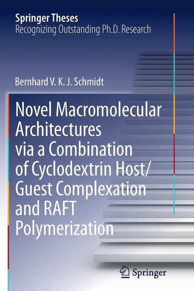 bokomslag Novel Macromolecular Architectures via a Combination of Cyclodextrin Host/Guest Complexation and RAFT Polymerization
