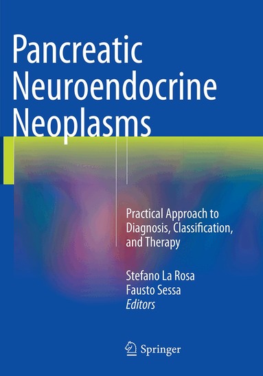Stefano La Rosa, Fausto Sessa - Pancreatic Neuroendocrine Neoplasms, Häftad