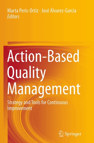 Marta Peris-Ortiz, José Álvarez-García - Action-Based Quality Management, Häftad