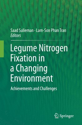 Legume Nitrogen Fixation in a Changing Environment 1