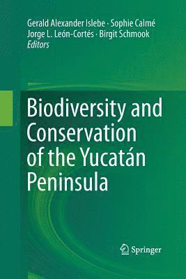 bokomslag Biodiversity and Conservation of the Yucatn Peninsula