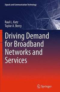 bokomslag Driving Demand for Broadband Networks and Services