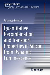 bokomslag Quantitative Recombination and Transport Properties in Silicon from Dynamic Luminescence