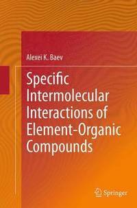 bokomslag Specific Intermolecular Interactions of Element-Organic Compounds