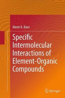 bokomslag Specific Intermolecular Interactions of Element-Organic Compounds