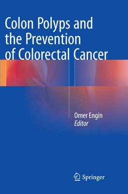 bokomslag Colon Polyps and the Prevention of Colorectal Cancer