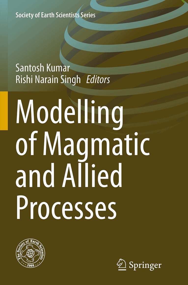 Santosh Kumar, Rishi Narain Singh - Modelling of Magmatic and Allied Processes, Häftad
