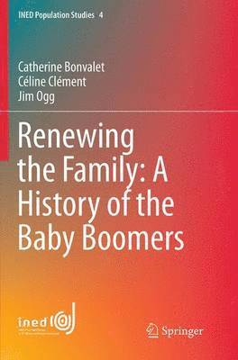 Renewing the Family: A History of the Baby Boomers 1