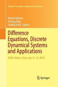 bokomslag Difference Equations, Discrete Dynamical Systems and Applications