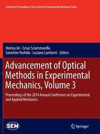 bokomslag Advancement of Optical Methods in Experimental Mechanics, Volume 3