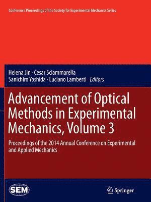 bokomslag Advancement of Optical Methods in Experimental Mechanics, Volume 3