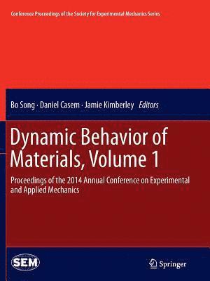 Dynamic Behavior of Materials, Volume 1 1