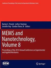 bokomslag MEMS and Nanotechnology, Volume 8