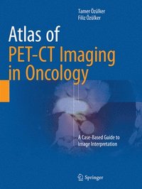 bokomslag Atlas of PET-CT Imaging in Oncology