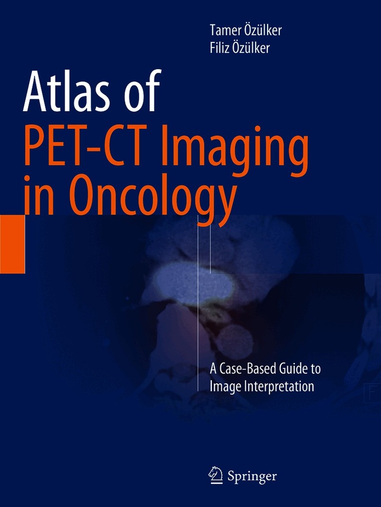 Atlas of PET-CT Imaging in Oncology