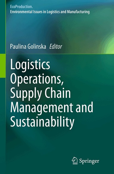 Paulina Golinska - Logistics Operations, Supply Chain Management and Sustainability, Häftad