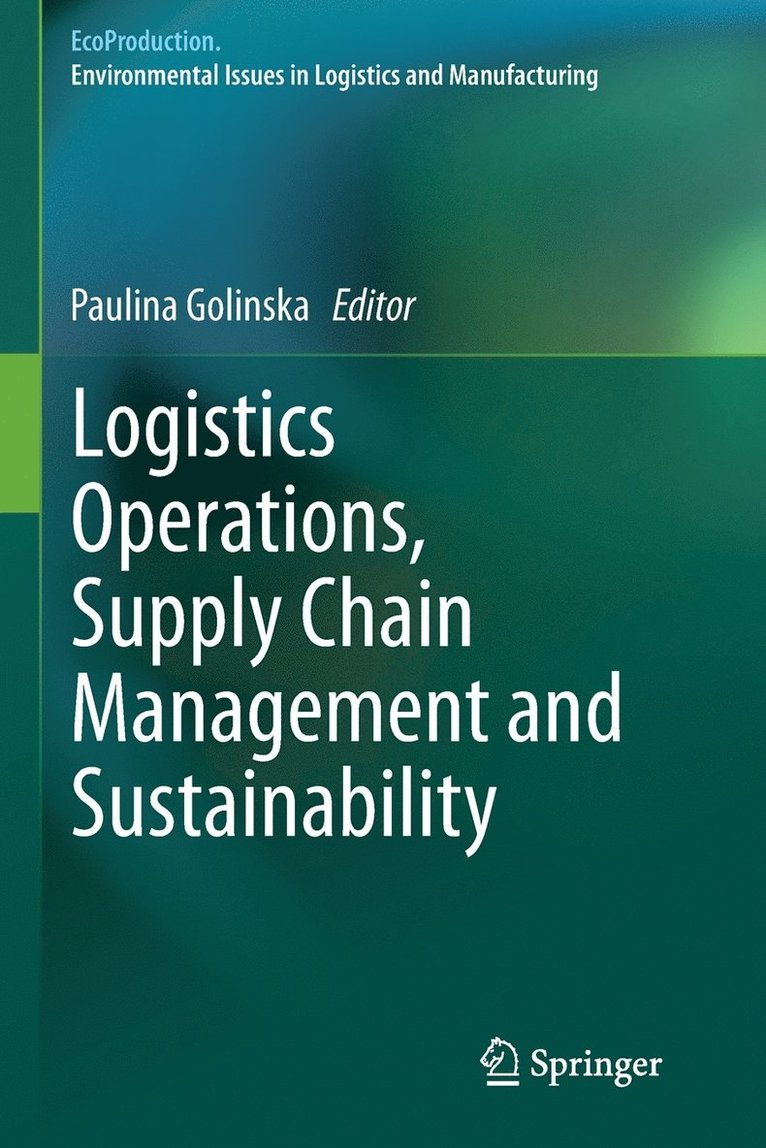 Logistics Operations, Supply Chain Management and Sustainability 1