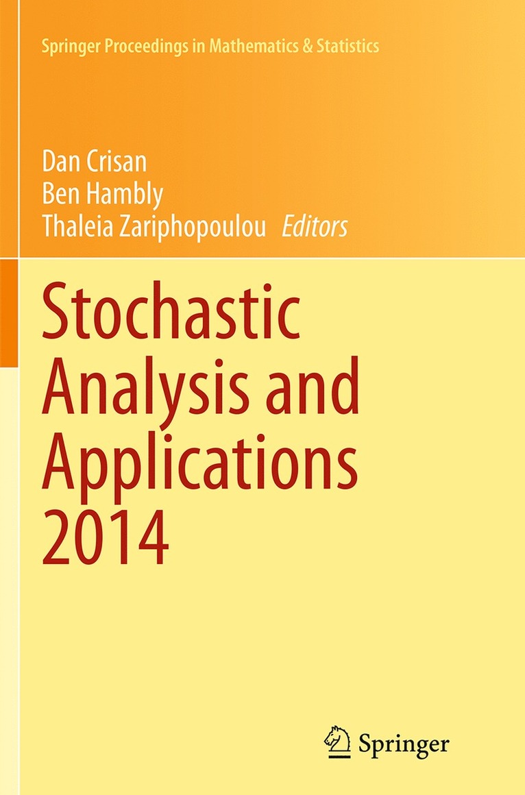 Dan Crisan, Ben Hambly, Thaleia Zariphopoulou - Stochastic Analysis and Applications 2014, Häftad