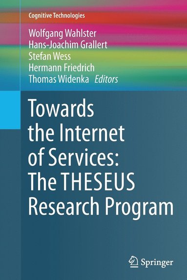 bokomslag Towards the Internet of Services: The THESEUS Research Program