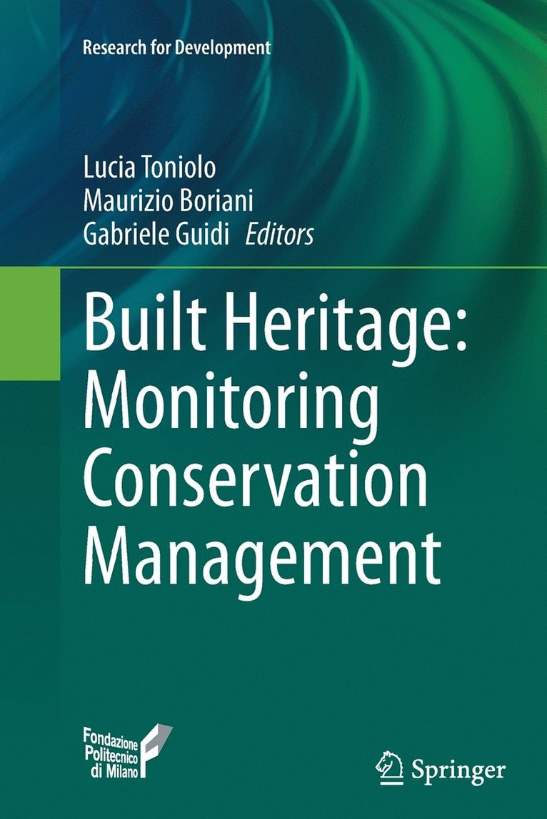 Lucia Toniolo, Maurizio Boriani, Gabriele Guidi - Built Heritage: Monitoring Conservation Management, Häftad