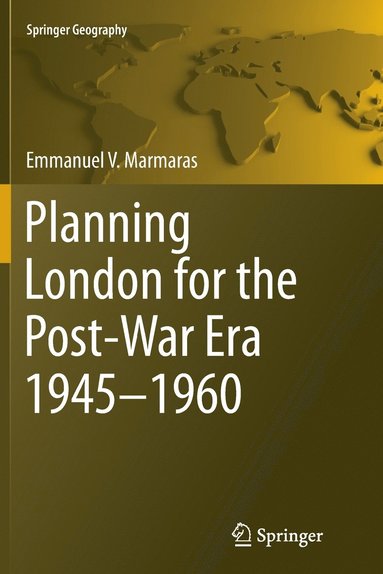 bokomslag Planning London for the Post-War Era 1945-1960