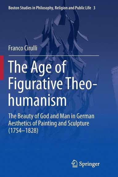 bokomslag The Age of Figurative Theo-humanism