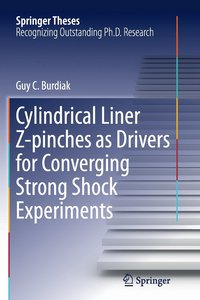 bokomslag Cylindrical Liner Z-pinches as Drivers for Converging Strong Shock Experiments