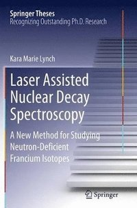 bokomslag Laser Assisted Nuclear Decay Spectroscopy