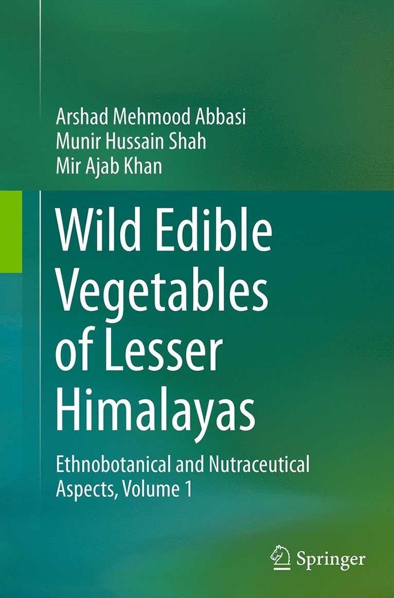 Arshad Mehmood Abbasi, Munir Hussain Shah, Mir Ajab Khan - Wild Edible Vegetables of Lesser Himalayas, Häftad