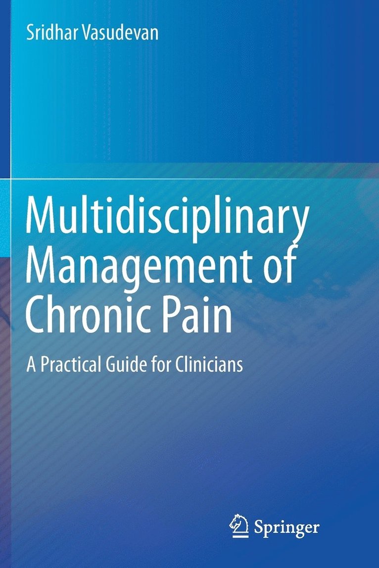 Multidisciplinary Management of Chronic Pain 1