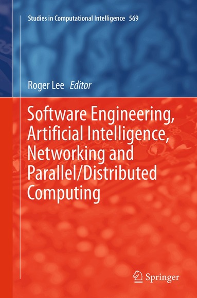Roger Lee - Software Engineering, Artificial Intelligence, Networking and Parallel/Distributed Computing, Häftad