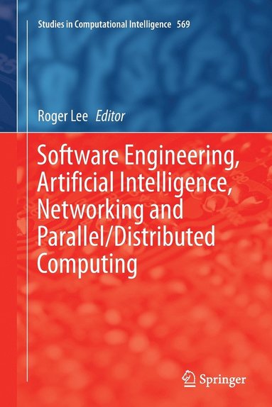 bokomslag Software Engineering, Artificial Intelligence, Networking and Parallel/Distributed Computing