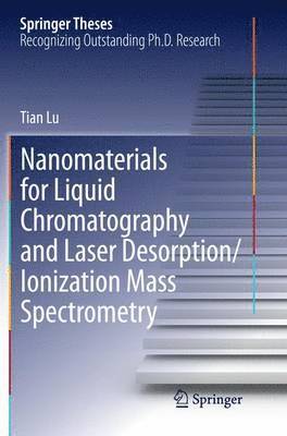 Tian Lu - Nanomaterials for Liquid Chromatography and Laser Desorption/Ionization Mass Spectrometry, Häftad