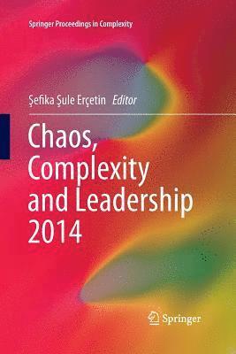 Chaos, Complexity and Leadership 2014 1