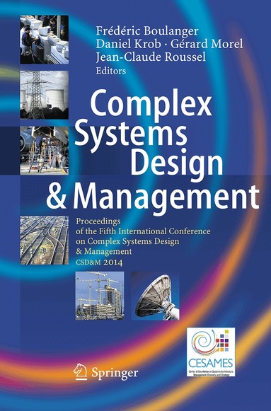 Frédéric Boulanger, Daniel Krob, Gérard Morel, Jean-Claude Roussel - Complex Systems Design & Management, Häftad
