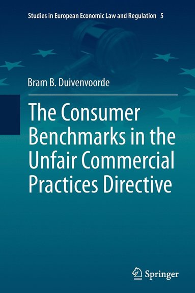 bokomslag The Consumer Benchmarks in the Unfair Commercial Practices Directive