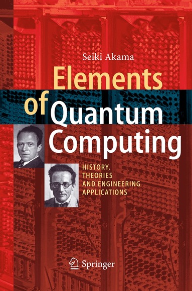 Seiki Akama - Elements of Quantum Computing, Häftad