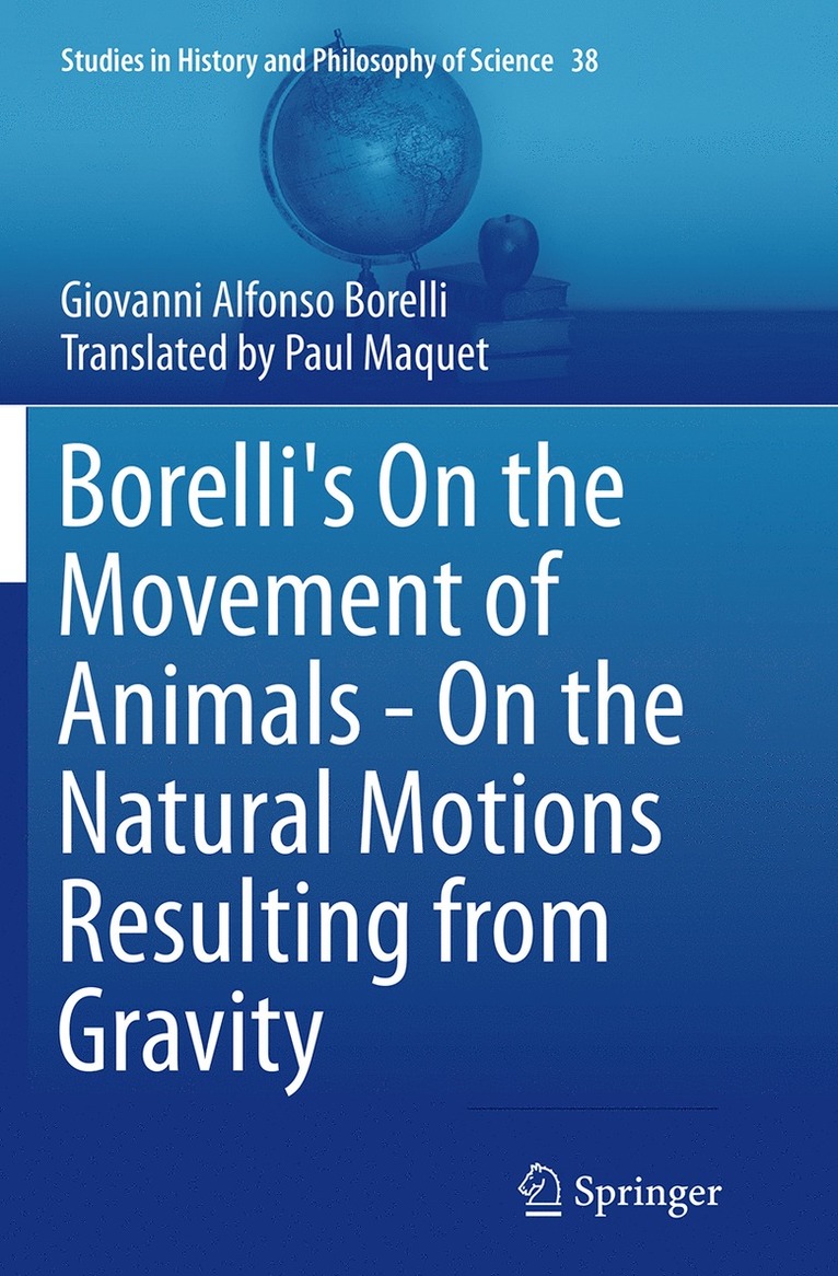 Giovanni Alfonso Borelli - Borelli's On the Movement of Animals - On the Natural Motions Resulting from Gravity, Häftad