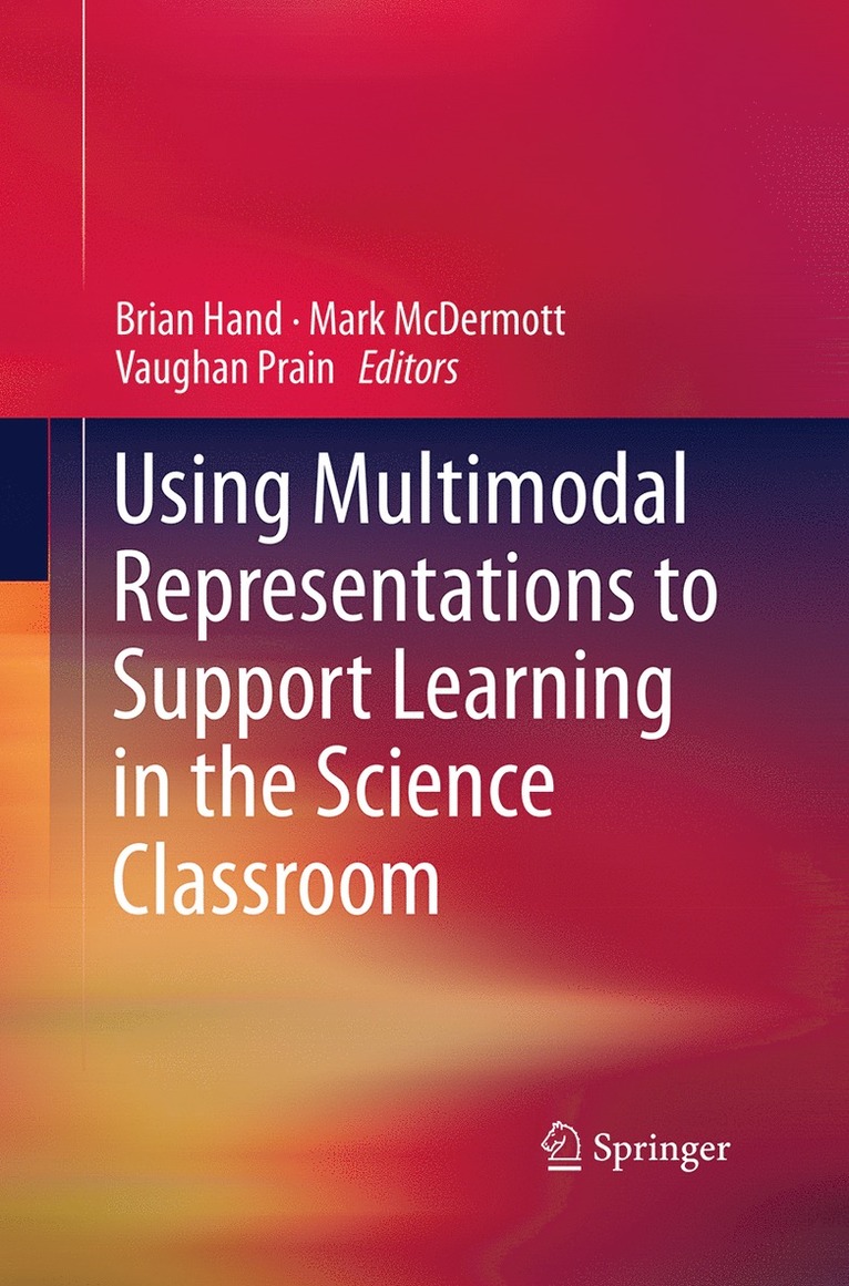 Brian Hand, Mark McDermott, Vaughan Prain - Using Multimodal Representations to Support Learning in the Science Classroom, Häftad