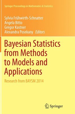 Bayesian Statistics from Methods to Models and Applications 1