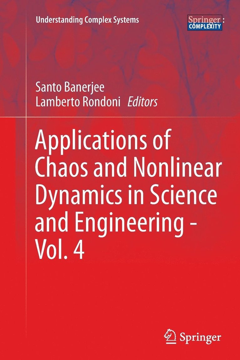 Santo Banerjee, Lamberto Rondoni - Applications of Chaos and Nonlinear Dynamics in Science and Engineering - Vol. 4, Häftad